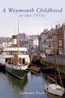 Book cover for A Weymouth Childhood in the 1950s