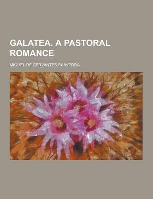 Book cover for Galatea. a Pastoral Romance