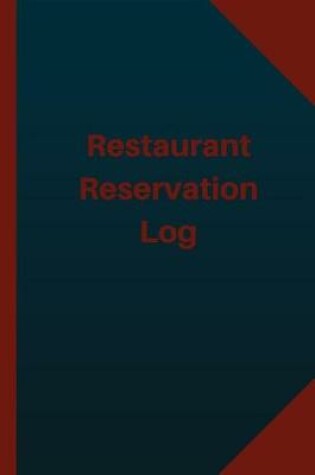 Cover of Restaurant Reservation (Logbook, Journal - 124 pages, 6x9 inches)