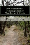 Book cover for 200 Worksheets - Finding Smaller Number of 9 Digits