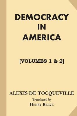 Book cover for Democracy in America [All Volumes. Volumes 1 & 2]