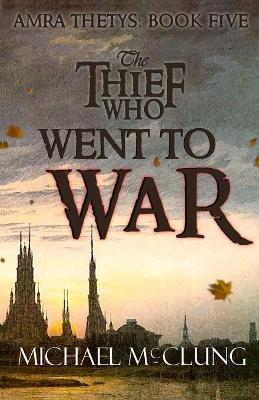 Book cover for The Thief Who Went To War