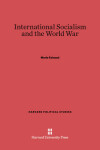 Book cover for International Socialism and the World War