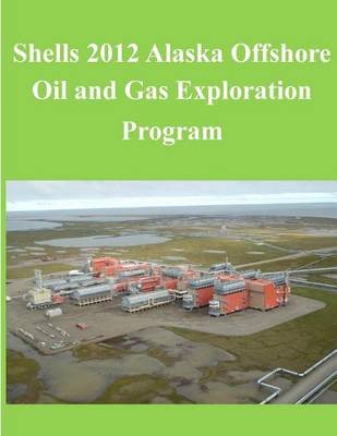 Book cover for Shells 2012 Alaska Offshore Oil and Gas Exploration Program