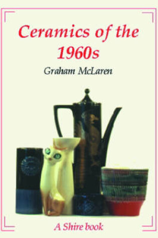 Cover of Ceramics of the 1960s