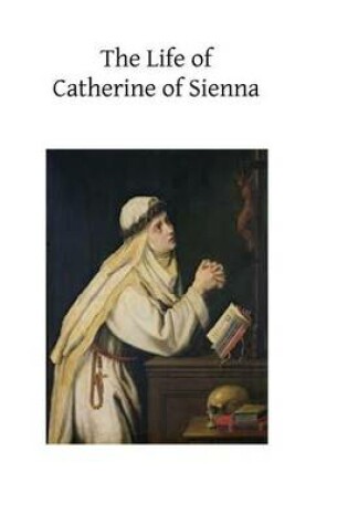 Cover of The Life of Catherine of Sienna