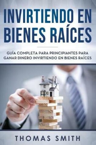 Cover of Invirtiendo En Bienes Ra ces