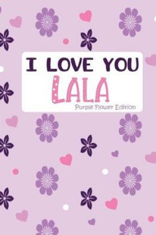 Cover of I Love You Lala Purple Flower Edition