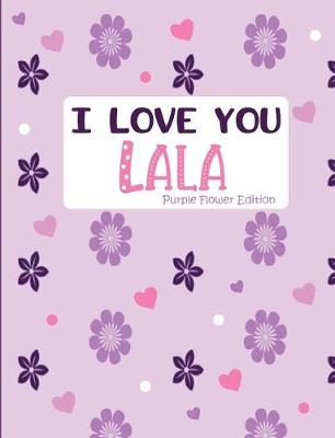 Book cover for I Love You Lala Purple Flower Edition