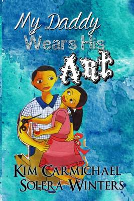 Book cover for My Daddy Wears His Art