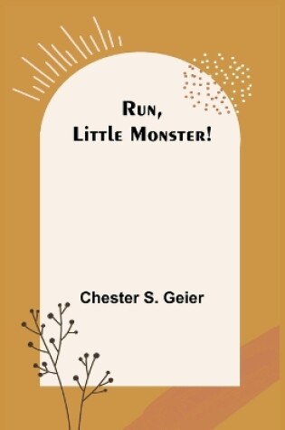 Cover of Run, Little Monster!