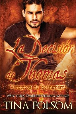 Cover of La Decisión de Thomas (Vampiros de Scanguards 8)