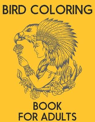 Book cover for Bird Coloring Book For Adults