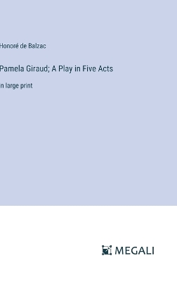 Book cover for Pamela Giraud; A Play in Five Acts