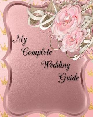 Book cover for My Complete Wedding Guide