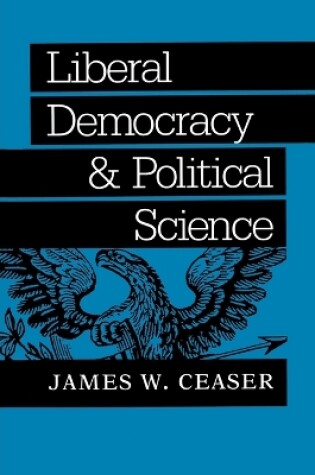 Cover of Liberal Democracy and Political Science