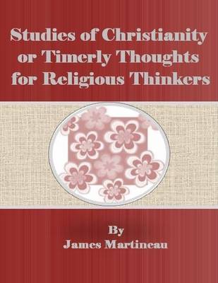 Book cover for Studies of Christianity or Timerly Thoughts for Religious Thinkers