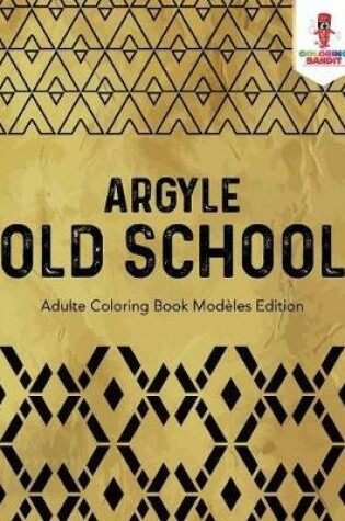 Cover of Argyle Old School