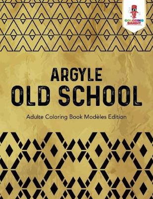 Book cover for Argyle Old School