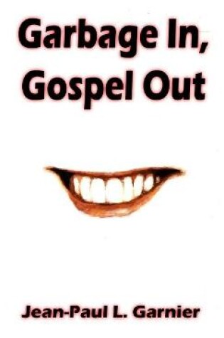 Cover of Garbage In, Gospel Out