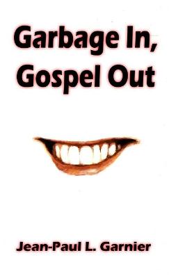 Book cover for Garbage In, Gospel Out