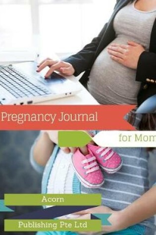 Cover of Pregnancy Journal for Mom