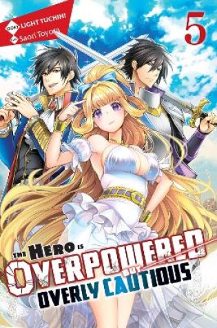 Cover of The Hero Is Overpowered but Overly Cautious, Vol. 5 (light novel)