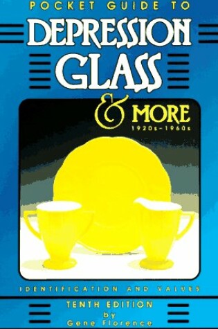 Cover of Pocket Guide to Depression Glass and More, 1920-60's