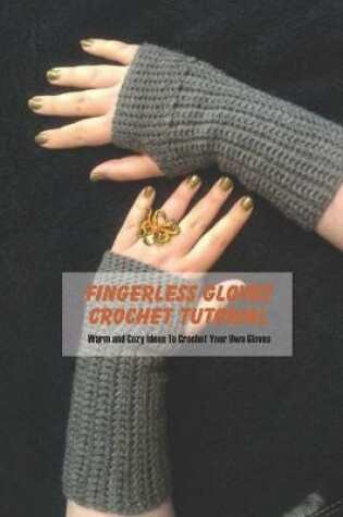 Cover of Fingerless Gloves Crochet Tutorial