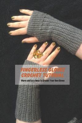 Book cover for Fingerless Gloves Crochet Tutorial