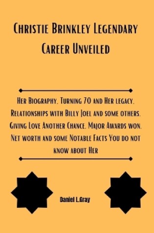 Cover of Christie Brinkley Legendary Career Unveiled