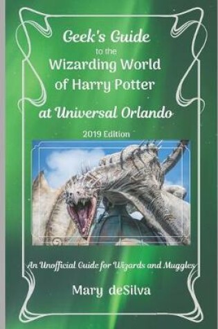 Cover of Geek's Guide to the Wizarding World of Harry Potter at Universal Orlando, 2019 Edition