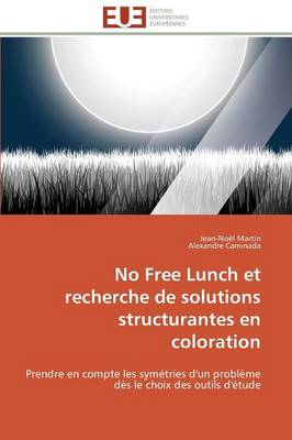 Cover of No Free Lunch Et Recherche de Solutions Structurantes En Coloration