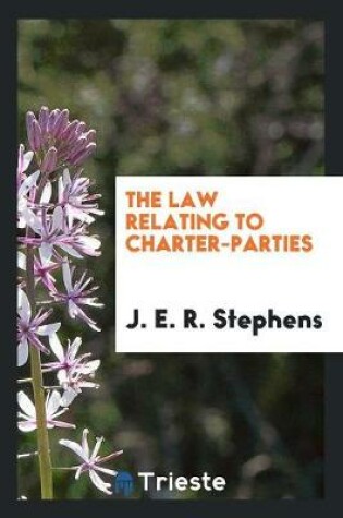 Cover of The Law Relating to Charter Parties