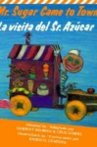 Cover of La Visita del Sr. Azucar / Mr. Sugar Came to Town