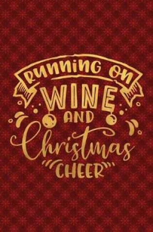 Cover of Running On Wine And Christmas Cheer