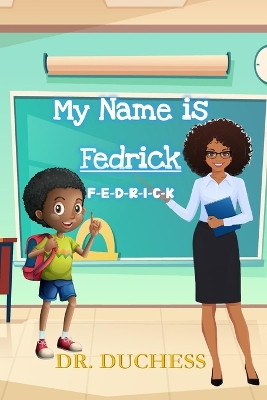 Book cover for My Name Is Fedrick