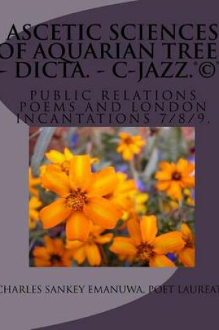 Cover of Ascetic Sciences Of Aquarian Trees - Dicta. - C-Jazz.(R)(C)(TM)