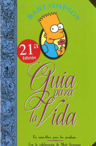 Cover of Guia para la vida Simpson/ Bart Simpson's Guide to Life