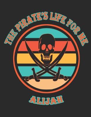 Book cover for The Pirate's Life For Me Alijah