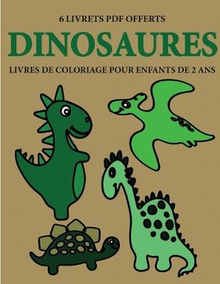 Cover of Livres de coloriage pour enfants de 2 ans (Dinosaures)