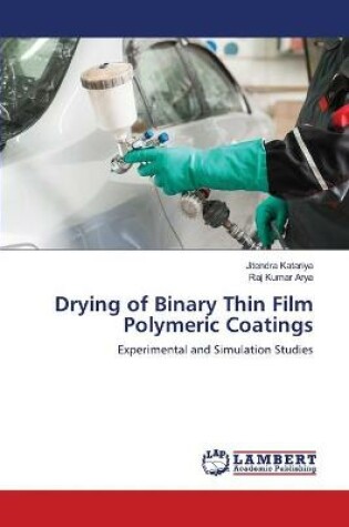 Cover of Drying of Binary Thin Film Polymeric Coatings