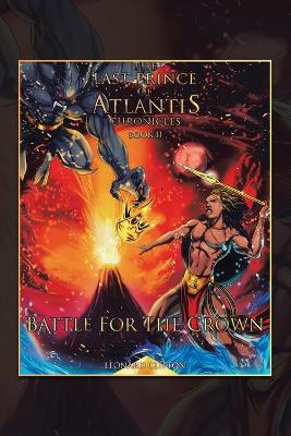 Book cover for The Last Prince of Atlantis Chronicles Book Ii Battle for the Crown