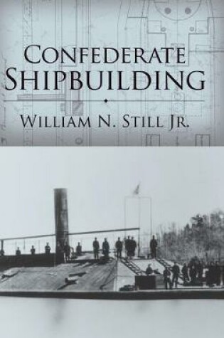 Cover of Confederate Shipbuilding