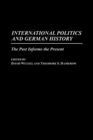 Cover of International Politics and German History