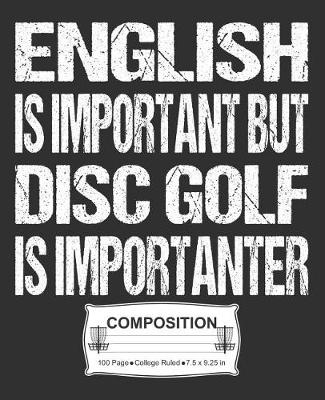 Book cover for English Is Important But Disc Golf Is Importanter Composition