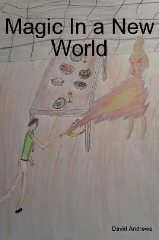 Cover of Magic In a New World
