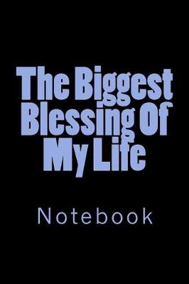 Book cover for The Biggest Blessing Of My Life