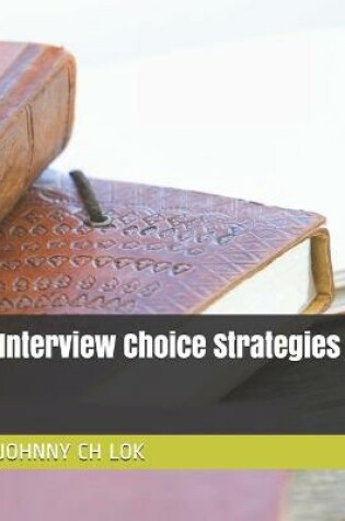 Cover of Interview Choice Strategies