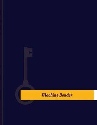 Book cover for Machine Bender Work Log